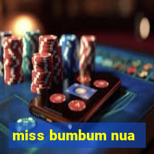 miss bumbum nua